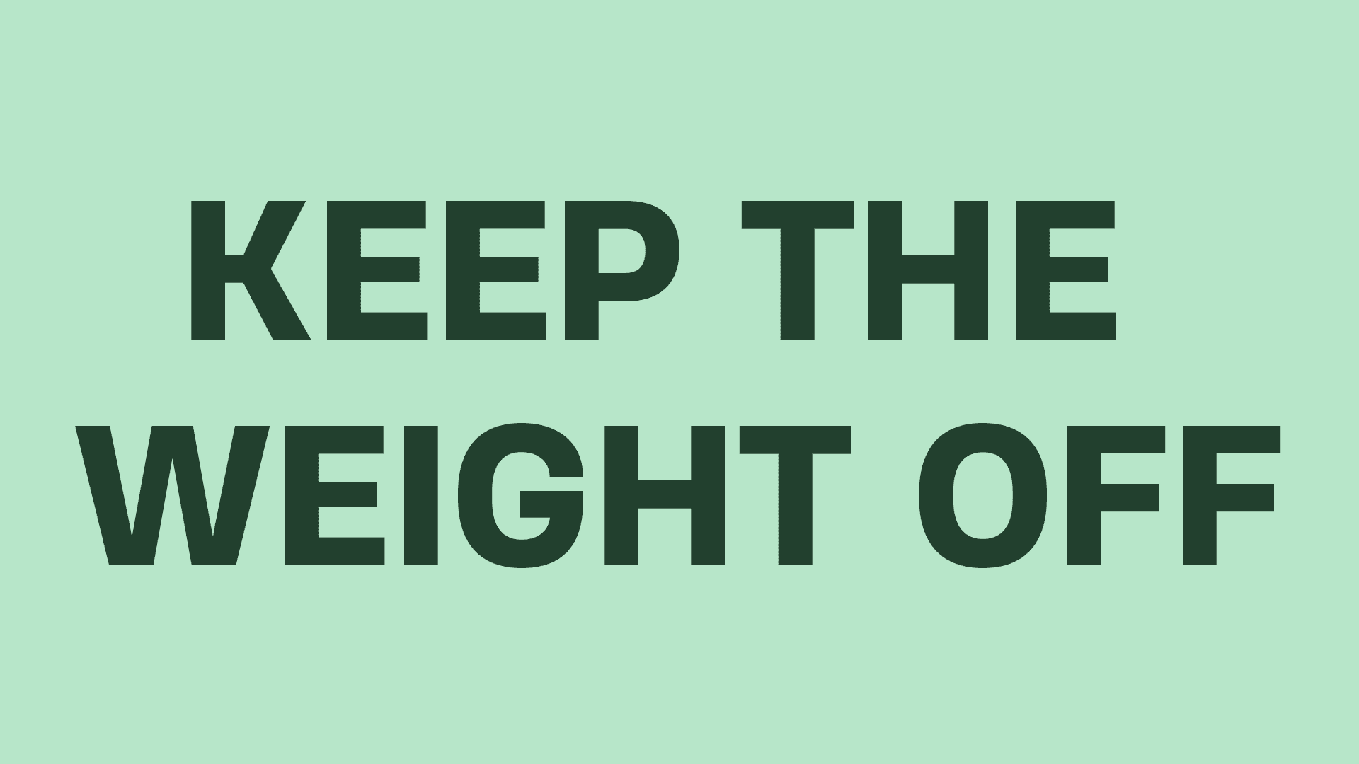Keep The Weight Off